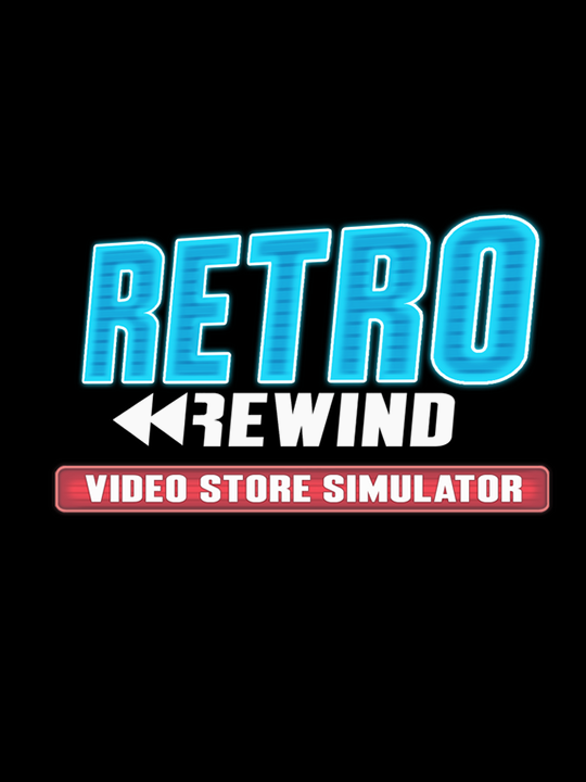 Retro Rewind - Video Store Simulator