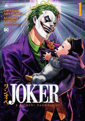 Joker: ​A batbébi-hadművelet 1
